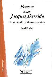 Penser avec Derrida