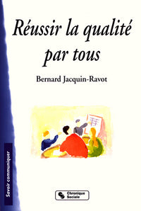 Réussir la qualité par tous