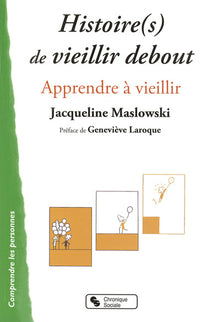 Histoire(s) de vieillir debout