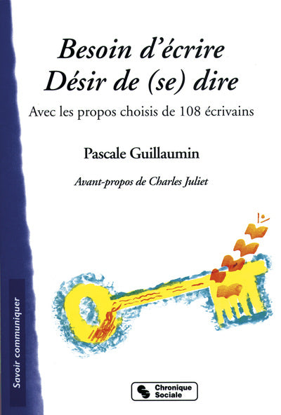 Besoin d'écrire - Désir de (se) dire
