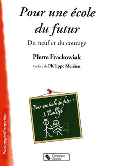 Pour une école du futur - Du neuf et du courage