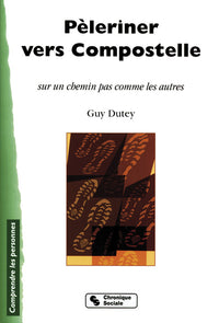 Pèleriner vers Compostelle