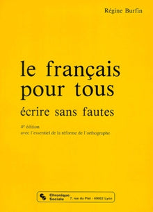 Le français pour tous écrire sans fautes