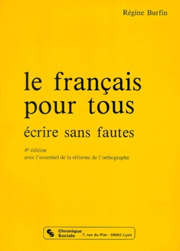 Le français pour tous écrire sans fautes