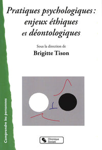 Pratiques psychologiques : enjeux éthiques et déontologiques
