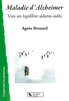 Maladie d'Alzheimer : Vers un équilibre aidants aidés