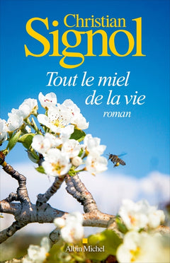 Tout le miel de la vie