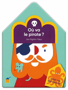 C'est toi qui choisis ! Où va le pirate ?