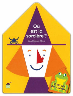 C'est toi qui choisis ! Où est la sorcière ?