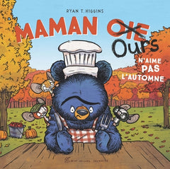 Maman Ours n'aime pas l'automne