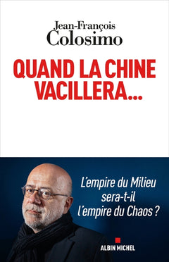 Quand la Chine vacillera...