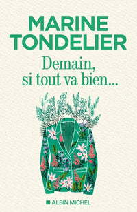 Demain, si tout va bien...