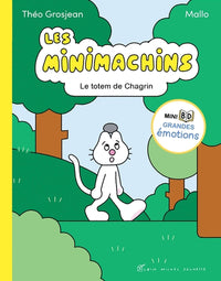 Les Minimachins - tome 1 - Le Totem de Chagrin