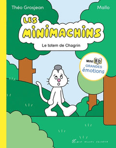 Les Minimachins - tome 1 - Le Totem de Chagrin