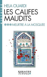 Meurtre à la mosquée - Les Califes maudits, tome 3