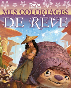 RAYA ET LE DERNIER DRAGON - Mes Coloriages de Rêve - Disney