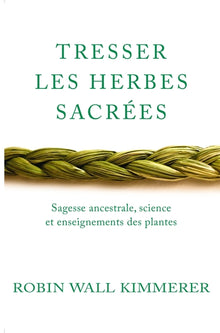 Tresser les herbes sacrées