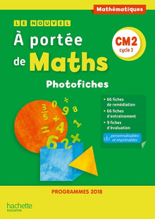 Le Nouvel A portée de maths CM2 - Photofiches - Edition 2019
