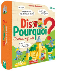 Dis pourquoi - Châteaux forts