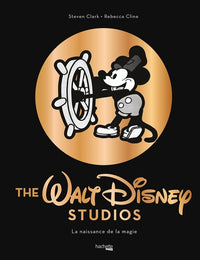 The Walt Disney studios - La naissance de la magie