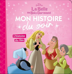 LA BELLE AU BOIS DORMANT - Mon Histoire du Soir - L'histoire du film - Disney Princesses