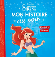 LA PETITE SIRÈNE - Mon Histoire du Soir - L'histoire du film - Disney Princesses