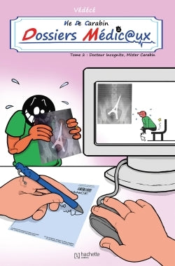 Vie de carabin - Dossiers médicaux #2