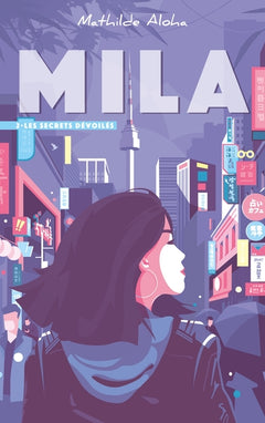 Mila - Tome 1 - Les vérités cachées
