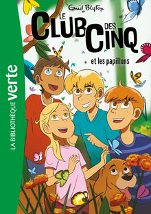 Le Club des Cinq - Et les papillons