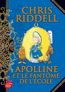Apolline et le fantôme de l'école: Tome 3