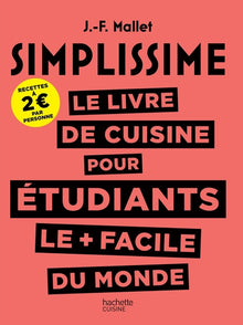 Simplissime : Le livre de cuisine pour les étudiants le + facile du monde