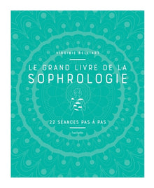 Le grand livre de la sophrologie