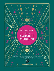 Le guide ultime de la sorcière moderne
