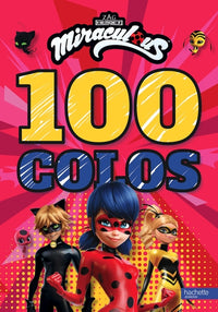 Miraculous - 100 coloriages