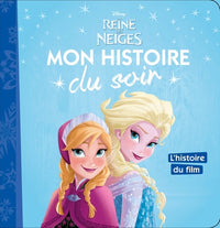 LA REINE DES NEIGES - Mon Histoire du Soir - L'histoire du film - Disney