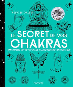 Le secret de vos chakras