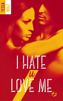I hate U love me - tome 2