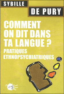 Comment on dit dans ta langue ? Pratiques ethnopsychiatriques