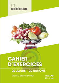 Cahier d'exercices BTS Diététique: 20 jours - 20 rations