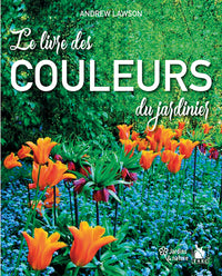 Le Livre Des Couleurs Du Jardinier