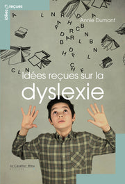 Idées reçues sur la dyslexie