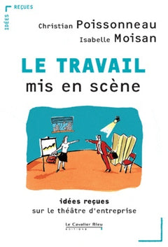 Travail mis en scène
