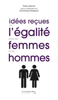 Idees recues sur l'egalite entre les femmes et les hommes