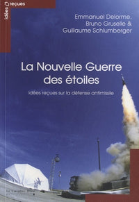 Nouvelle guerre des étoiles - Idées reçues sur la défense