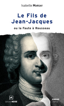 Le fils de Jean-Jacques ou la Faute à Rousseau