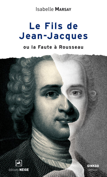 Le fils de Jean-Jacques ou la Faute à Rousseau