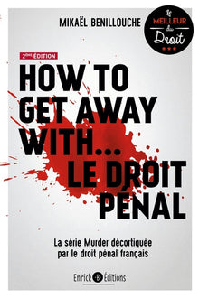 How to get away with… le droit pénal