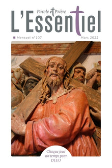 Parole et Prière l'ESSENTIEL n°107 mars 2022