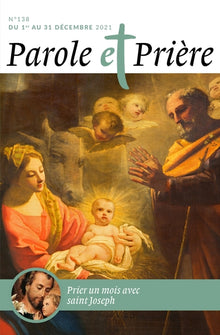 Parole et prière n°138 décembre 2021: saint Joseph