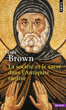 La société et le sacré dans l'Antiquité tardive
